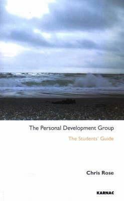The Personal Development Group: The Student's Guide by Chris Rose
