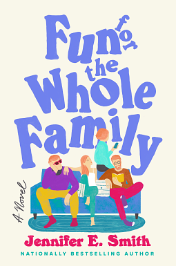 Book Review: Fun For The Whole Family by Jennifer E. Smith