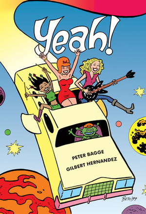 Yeah! by Gilbert Hernández, Peter Bagge