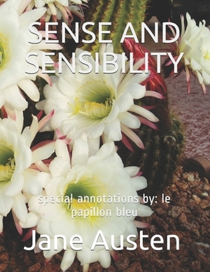 Sense and Sensibility: special annotations by: le papillon bleu by Jane Austen