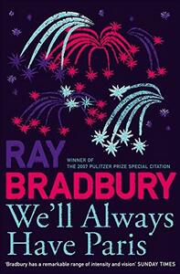 We'll Always Have Paris by Ray Bradbury