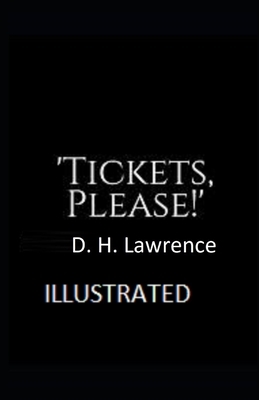 Tickets, Please!' Illustrated by D.H. Lawrence