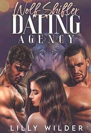 Wolf Shifter Dating Agency by Lilly Wilder