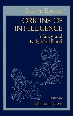 Origins of Intelligence: Infancy and Early Childhood by Michael Lewis