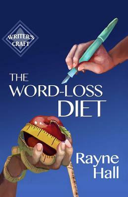 The Word-Loss Diet by Rayne Hall