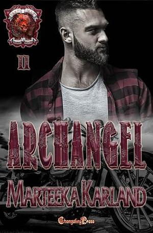 Archangel (Black Reign MC 11): A Bones MC Romance by Marteeka Karland, Marteeka Karland