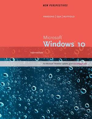 New Perspectives Microsoft Windows 10: Intermediate, Loose-Leaf Version by Lisa Ruffolo