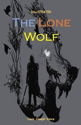 The Lone Wolf Illustrated by Louis Joseph Vance