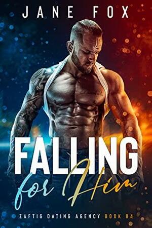 Falling for Him by Jane Fox