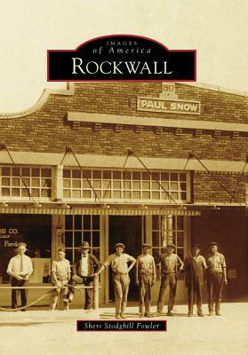 Rockwall by Sheri Stodghill Fowler