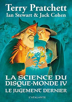 La Science du Disque-monde IV :Le jugement dernier by Ian Stewart, Jack Cohen, Terry Pratchett