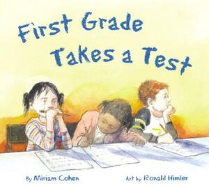 First Grade Takes a Test by Miriam Cohen