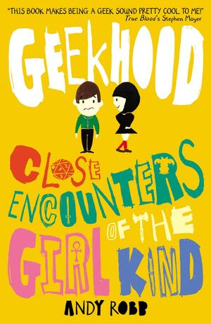 Close Encounters of the Girl Kind by Andy Robb