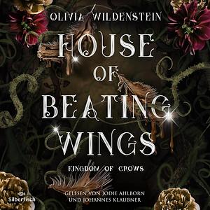 House of Beating Wings by Olivia Wildenstein