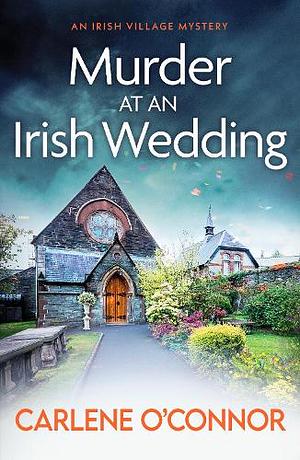 Murder at an Irish Wedding by Carlene O'Connor