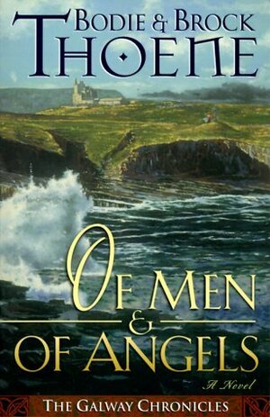 Of Men and of Angels by Bodie Thoene, Brock Thoene