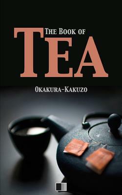 The Book of Tea by Kakuzo Okakura