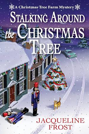 Stalking Around The Christmas Tree by Jacqueline Frost