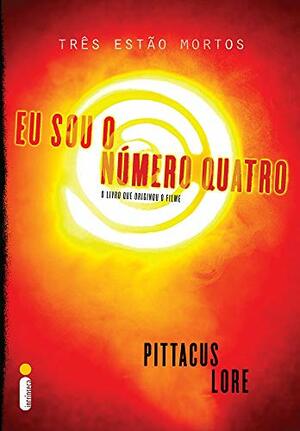 Eu sou o Número Quatro by Pittacus Lore