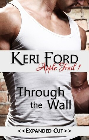 Through The Wall by Keri Ford