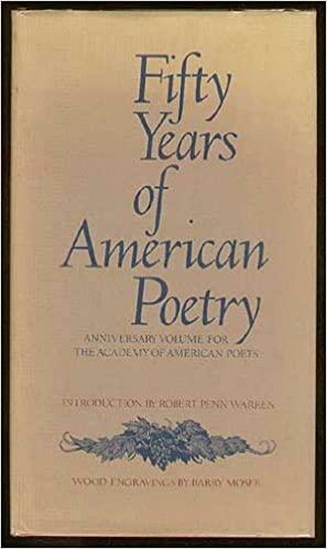 Fifty Years of American Poetry: Anniversary Volume for the Academy of American Poets by Robert Penn Warren