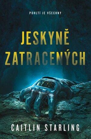 Jeskyně zatracených by Caitlin Starling