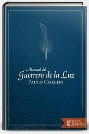 El Manual del Gerrero de la luz by Paulo Coelho