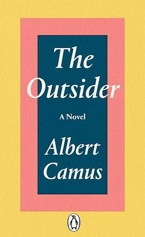 The Outsider by Albert Camus by Albert Camus