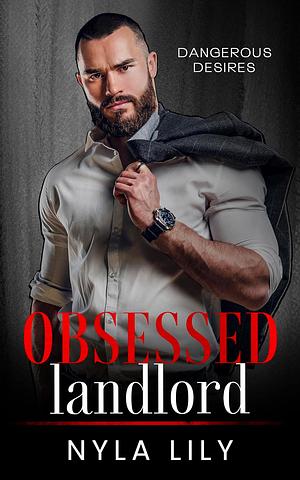 Obsessed Landlord by Nyla Lily