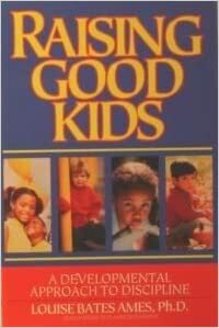 Raising Good Kids by Louise Bates Ames