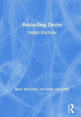 Rekindling Desire by Barry McCarthy, Emily McCarthy