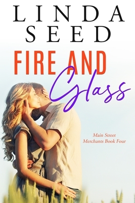 Fire and Glass by Linda Seed