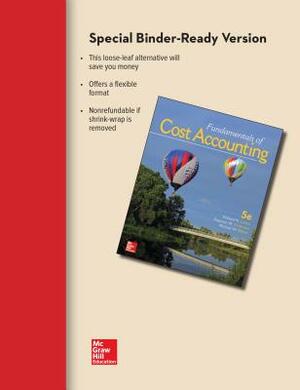 Loose-Leaf for Fundamentals of Cost Accounting by William N. Lanen, Shannon Anderson, Michael W. Maher