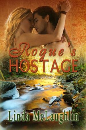 Rogue's Hostage by Linda McLaughlin