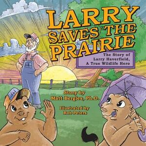 Larry Saves the Prairie by 