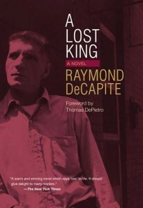 A Lost King: A Novel (Black Squirrel Books) by Raymond Decapite, Thomas DePietro