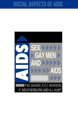 Sex, Gay Men and AIDS by Andrew Hunt, Ford Hickson, Peter Davies