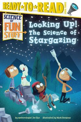 Looking Up!: The Science of Stargazing by Joe Rao
