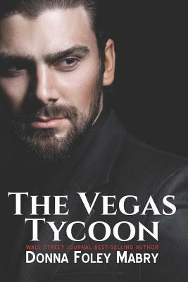 The Vegas Tycoon by Donna Foley Mabry