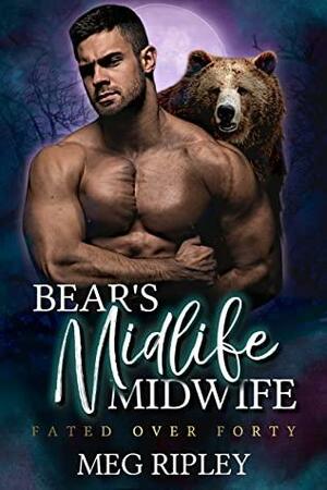 Bear's Midlife Midwife by Meg Ripley