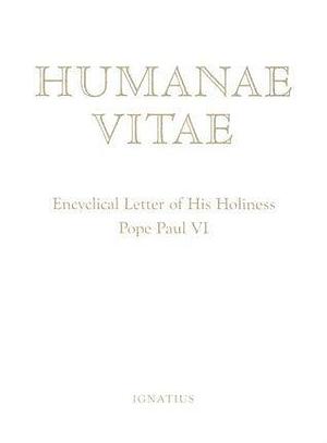 Humanae Vitae: Encyclical Letter of His Holiness Paul VI by Pope Paul VI, Marc Calegari