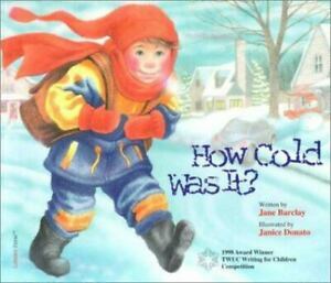 How Cold Was It? by Jane Barclay, Jane Pavanel