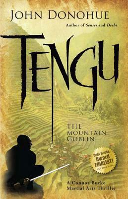 Tengu: The Mountain Goblin--A Connor Burke Martial Arts Thriller by John Donohue