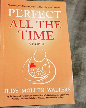 Perfect All The Time by Judy Mollen Walters