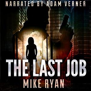 The Last Job by Mike Ryan