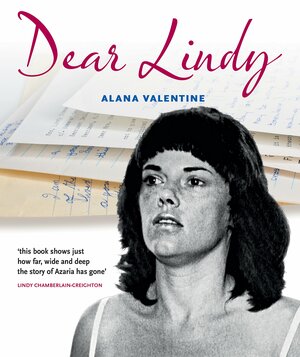 Dear Lindy : a nation responds to the loss of Azaria by Alana Valentine, Lindy Chamberlain-Creighton