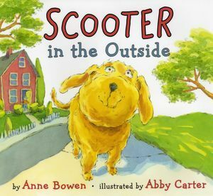 Scooter in the Outside by Anne Bowen, Abby Carter