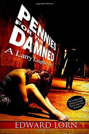 Pennies for the Damned by Edward Lorn