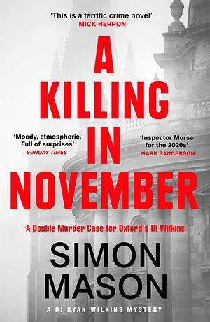 A Killing in November: a razor-sharp Oxford mystery by Simon Mason, Simon Mason