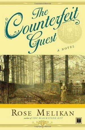 The Counterfeit Guest by Rose Melikan